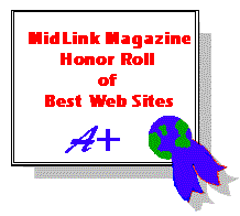 [MidLink Magazine Honor Roll of Best Web Sites - A+]